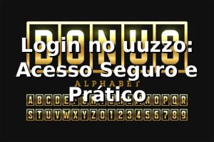 Login no uuzzo: Acesso Seguro e Prático ⭐